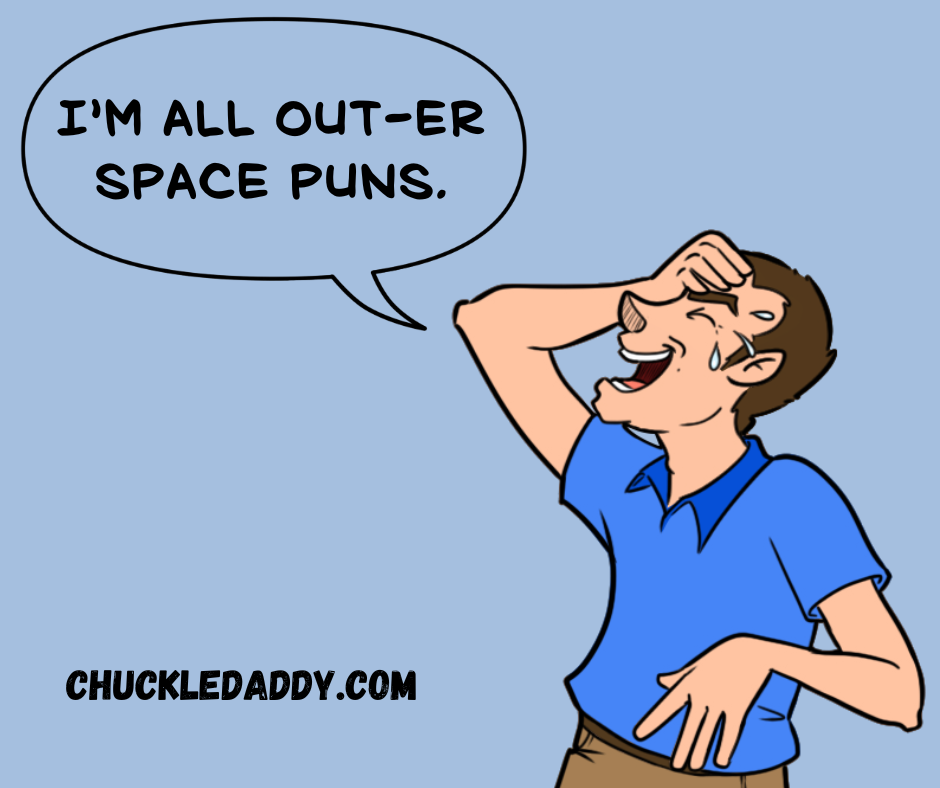 I'm all out-er space puns.