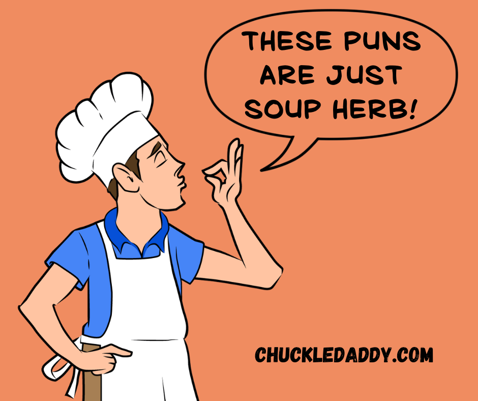 Soup jokes and puns that are soup herb.
