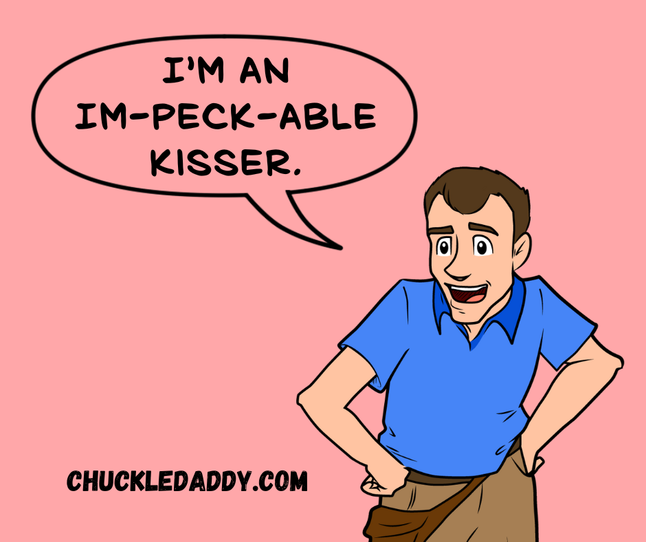 These kissing jokes and puns are im-peck-able.