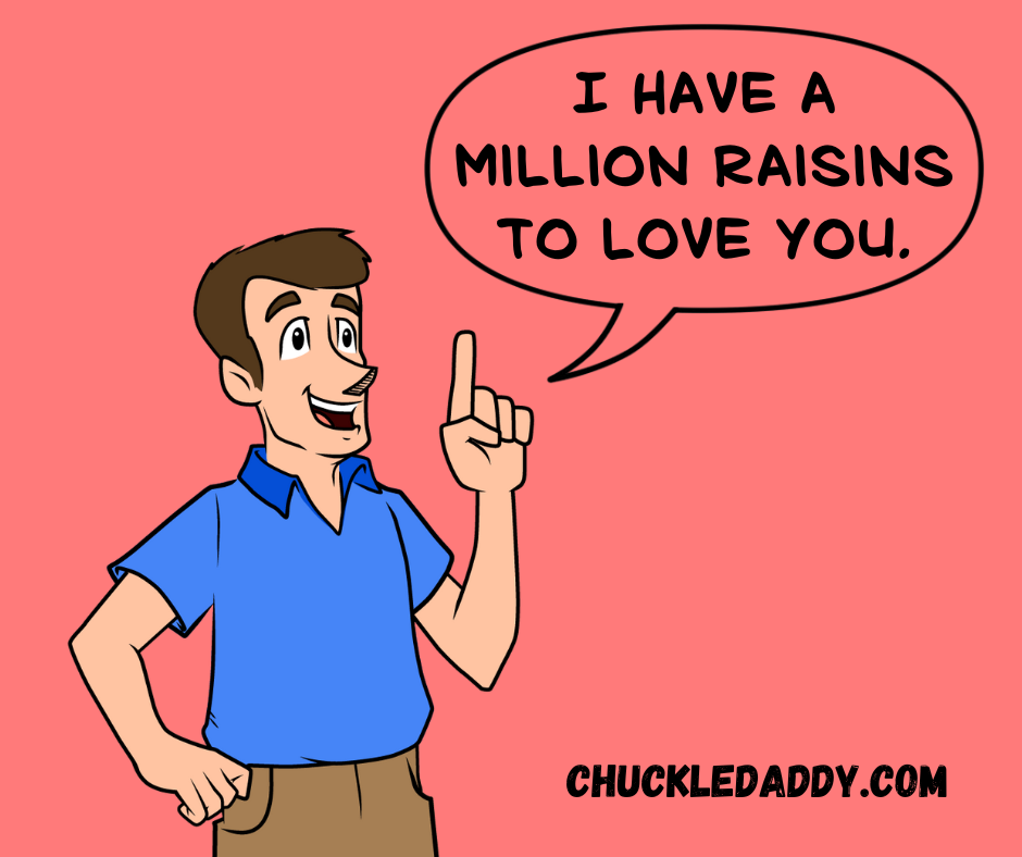 There's a million raisins to adore these love puns and jokes.