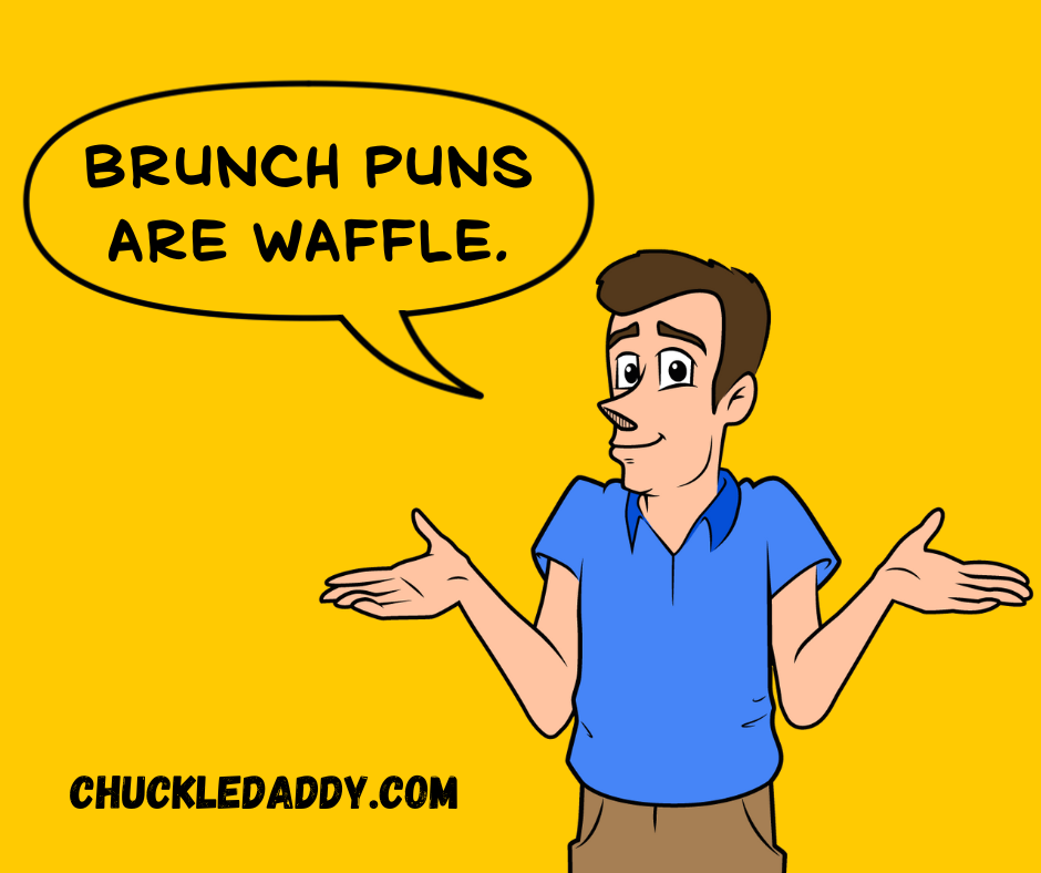 Brunch puns and jokes and waffle.