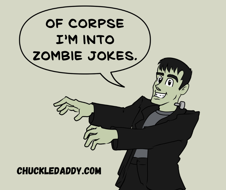 Of corpse you'll love these zombie jokes and puns.