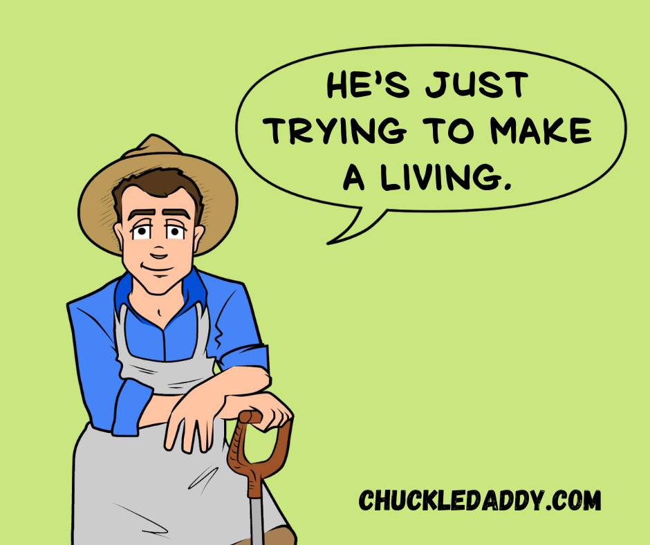 Chuckle Daddy making the Frankenstein joke, "He's just trying to make a living."