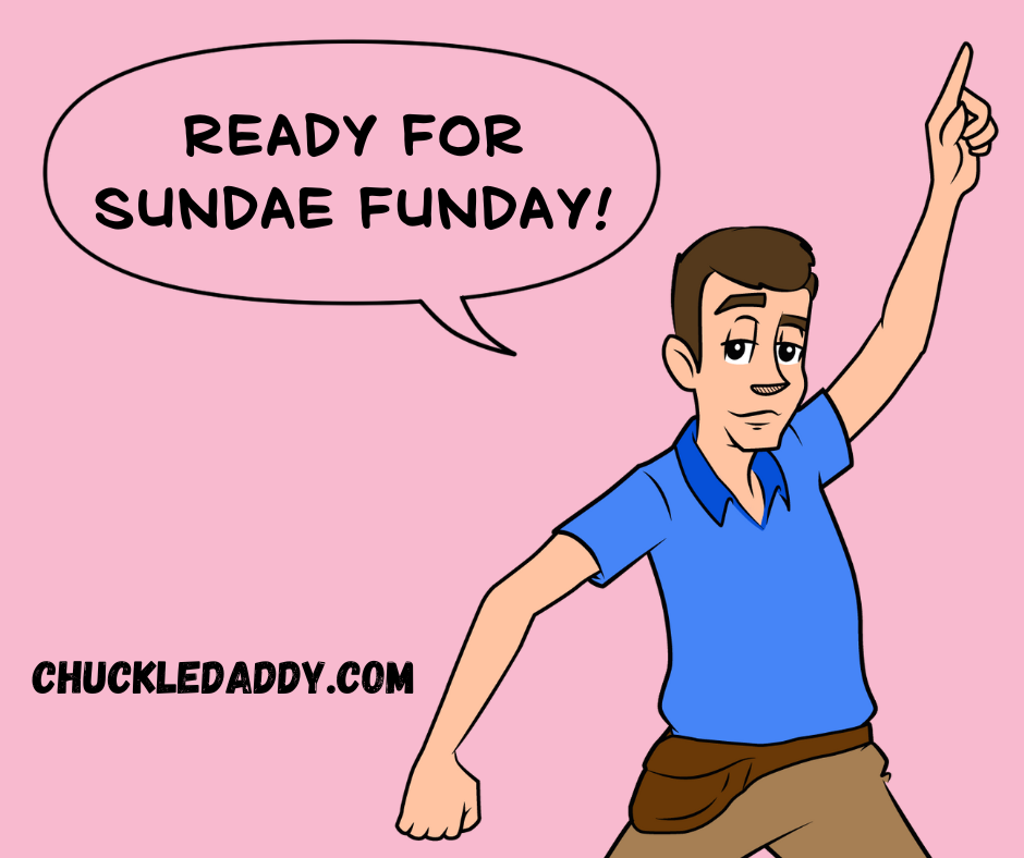 Chuckle Daddy making the ice cream joke, "Read for Sundae Fun-day!"