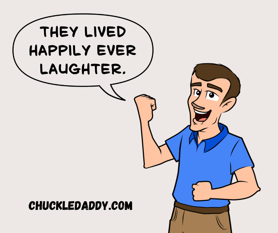 Chuckle Daddy making the wedding pun, "They lived happily ever laughter."