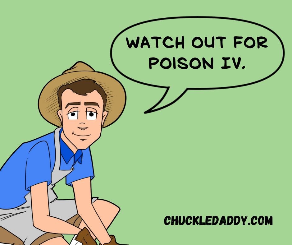 Chuckle Daddy making the nurse joke, "Watch out for poison IV."