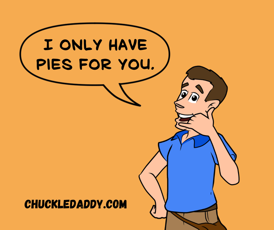 Chuckle Daddy making the pumpkin pun, "I only have pies for you."