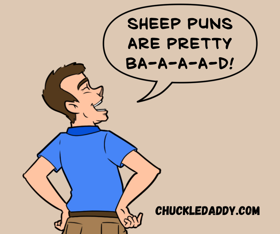 Chuckle Daddy saying, "Sheep puns are pretty ba-a-a-a-d!"