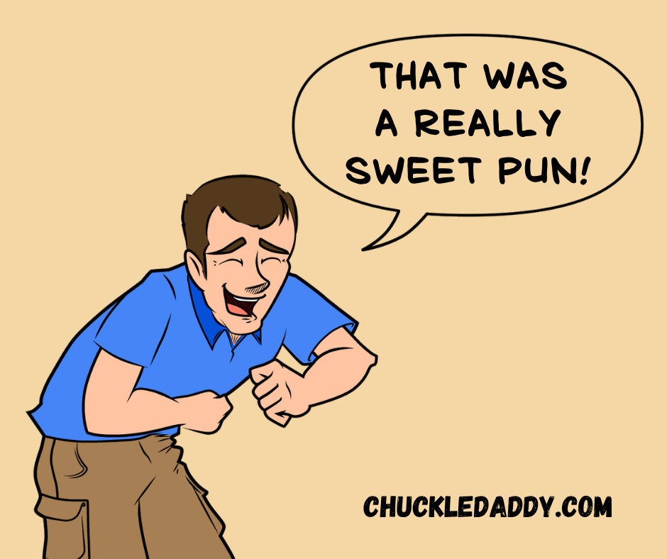 Chuckle Daddy laughing and saying, "That was a really sweet pun!"