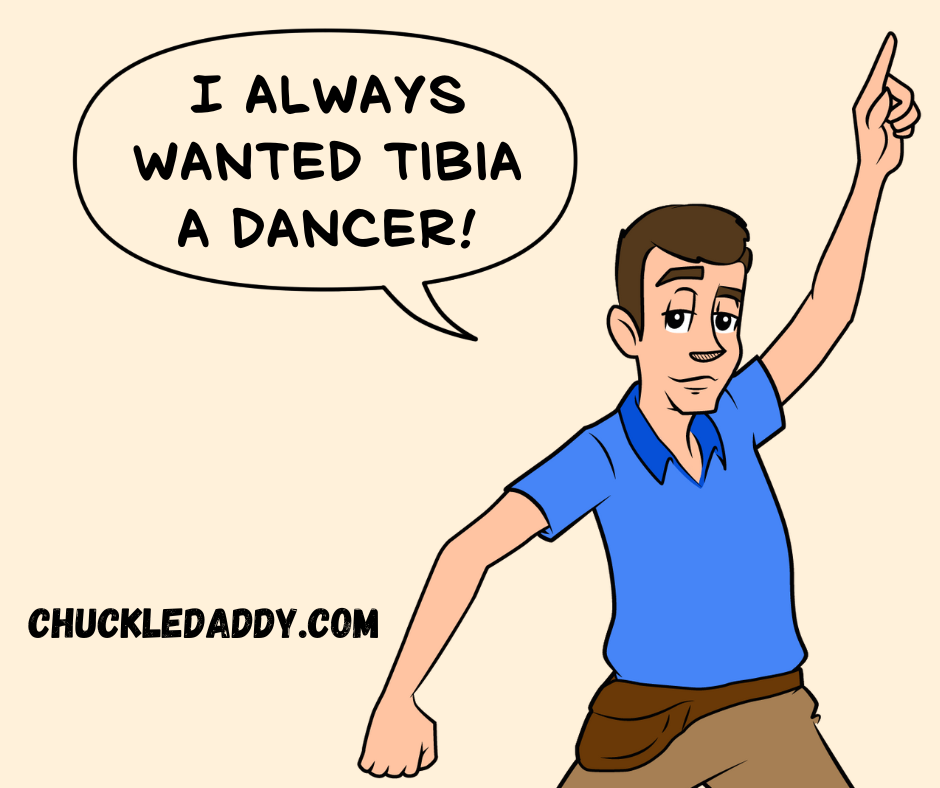 Chuckle Daddy making the skeleton pun, "I always wanted tibia dancer!"