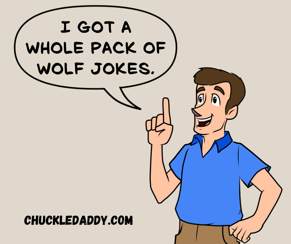 Chuckle Daddy saying, "I got a whole pack of wolf jokes."